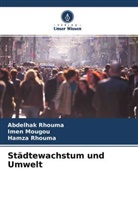 Ime Mougou, Imen Mougou, Abdelha Rhouma, Abdelhak Rhouma, Hamza Rhouma - Städtewachstum und Umwelt