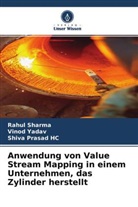 Shiva Prasad HC, Rahu Sharma, Rahul sharma, Vino Yadav, Vinod Yadav - Anwendung von Value Stream Mapping in einem Unternehmen, das Zylinder herstellt