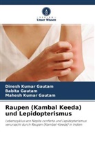 Babit Gautam, Babita Gautam, Dinesh Kuma Gautam, Dinesh Kumar Gautam, Mahesh Gautam, Mahesh Kumar Gautam - Raupen (Kambal Keeda) und Lepidopterismus