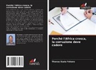 Thomas Ezala Yohane - Perché l'Africa cresca, la corruzione deve cadere