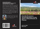 Bindu Nair, Lakshmi Pillai - Standardizzazione farmacognostica in due specie sottoutilizzate di Cleome