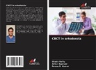 Ankur Agarwal, Reena R. Kumar, Shabir Rafiq - CBCT in ortodonzia