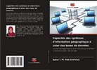 Sahar I. M. Abd Elrahman - Capacités des systèmes d'information géographique à créer des bases de données