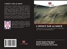 Omelio Cepero Rodriguez, Maite Concepción Hernández, Zuleiny Meneses Martin - L'IMPACT SUR LA SANTÉ