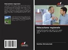 Günther Dichatschek - Educazione regionale