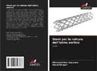 Mohamed Ben Hamamia, Raouf Denguir - Stent per la rottura dell'istmo aortico
