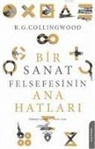 R. G. Collingwood - Bir Sanat Felsefesinin Ana Hatlari