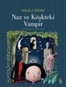 Nazli Eray - Naz ve Köskteki Vampir