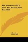 Alfred Elwes - The Adventures Of A Bear, And A Great Bear Too (1853)