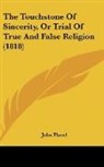 John Flavel - The Touchstone Of Sincerity, Or Trial Of True And False Religion (1818)