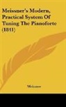 Meissner - Meissner's Modern, Practical System Of Tuning The Pianoforte (1841)