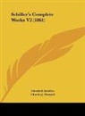 Friedrich Schiller, Charles J. Hempel - Schiller's Complete Works V2 (1861)