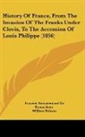 Francois Boisnormand De Bonnechose - History Of France, From The Invasion Of The Franks Under Clovis, To The Accession Of Louis Philippe (1856)