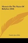 Claudius James Rich - Memoir On The Ruins Of Babylon (1818)