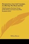 William Harvey - Rheumatism, Gout And Neuralgia, As Affecting The Head And Ear