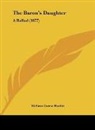 William Carew Hazlitt - The Baron's Daughter