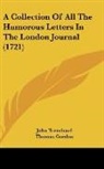 Thomas Gordon, John Trenchard - A Collection Of All The Humorous Letters In The London Journal (1721)