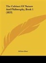 William Hunt - The Cabinet Of Nature And Philosophy, Book 1 (1833)
