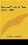 Religious Tract Society - Precious Truths In Plain Words (1882)