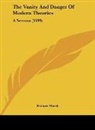Richard Marsh - The Vanity And Danger Of Modern Theories