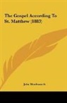 John Wordsworth - The Gospel According To St. Matthew (1883)