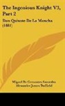 Alexander James Duffield, Miguel De Cervantes Saavedra - The Ingenious Knight V3, Part 2