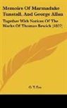 G. T. Fox - Memoirs Of Marmaduke Tunstall, And George Allan