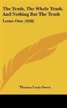 Thomas Louis Green - The Truth, The Whole Truth, And Nothing But The Truth