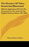Thomas Robert Malthus - The Measure Of Value, Stated And Illustrated