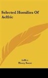 Aelfric, Henry Sweet - Selected Homilies Of Aelfric