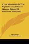 Allan Maclean Skinner, Robert Skinner - A Few Memorials Of The Right Reverend Robert Skinner, Bishop Of Worcester, 1663 (1866)