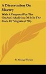 St. George Tucker - A Dissertation On Slavery