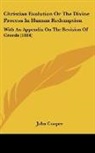 John Cooper - Christian Evolution Or The Divine Process In Human Redemption