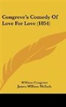 William Congreve, James William Wallack - Congreve's Comedy Of Love For Love (1854)