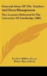 Frederic William Farrar, Robert Burton Poole - General Aims Of The Teacher, And Form Management