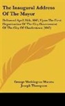 Joseph Thompson, George Washington Warren - The Inaugural Address Of The Mayor