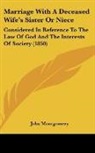 John Montgomery - Marriage With A Deceased Wife's Sister Or Niece