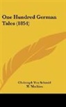 Christoph Von Schmid - One Hundred German Tales (1854)