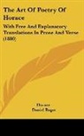 Daniel Bagot, Horace - The Art Of Poetry Of Horace