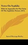 Samuel Messenger Bradley - Notes On Syphilis