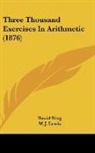 David Ring, W. J. Lewis - Three Thousand Exercises In Arithmetic (1876)