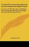 Jonathan Swift - A Proposal For Correcting, Improving And Ascertaining The English Tongue