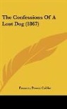 Frances Power Cobbe - The Confessions Of A Lost Dog (1867)