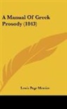 Lewis Page Mercier - A Manual Of Greek Prosody (1843)