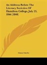 Horace Greeley - An Address Before The Literary Societies Of Hamilton College, July 23, 1844 (1844)