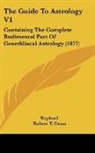 Robert T. Cross, Raphael - The Guide To Astrology V1