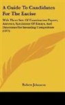 Robert Johnston - A Guide To Candidates For The Excise