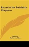 Fa Hsien - Record of the Buddhistic Kingdoms