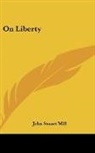 John Stuart Mill - On Liberty