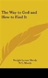 D. L. Moody - The Way to God and How to Find It